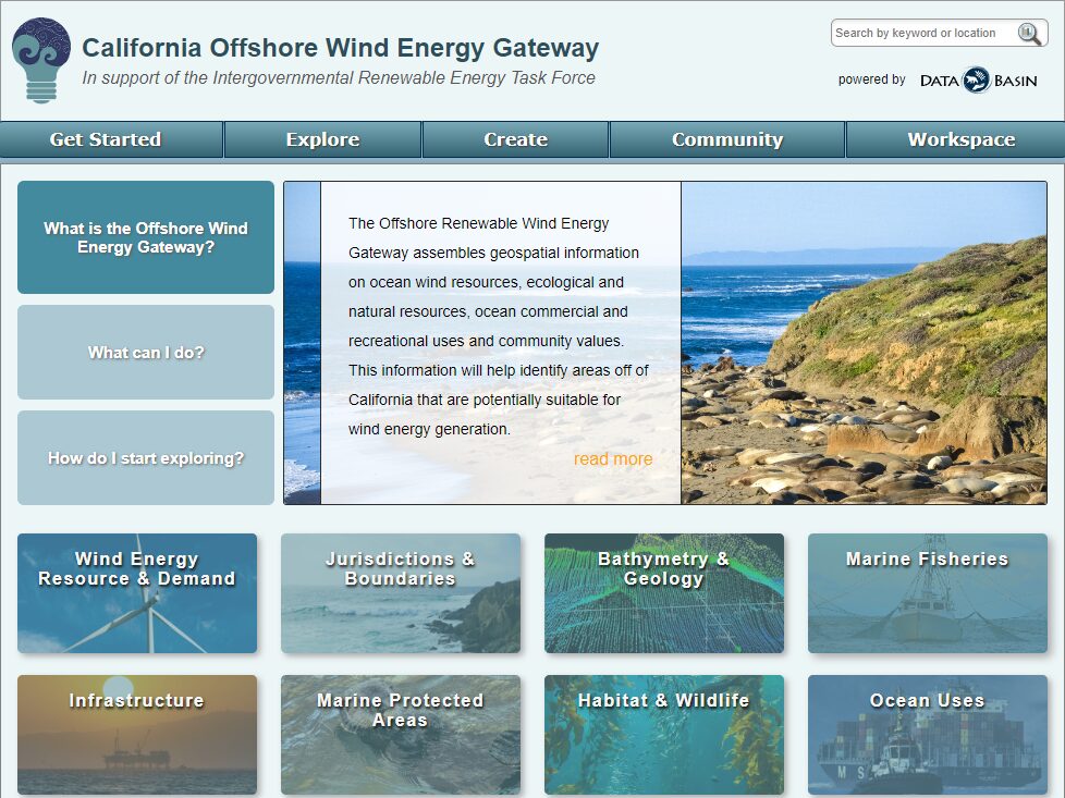 Screenshot of the California Offshore Wind Energy Gateway website, featuring tabs like Get Started, Explore, Create, Community, and the new Workspace section. Dive into detailed wind energy data and environmental resources, akin to whats highlighted in the Data Basin Newsletter.